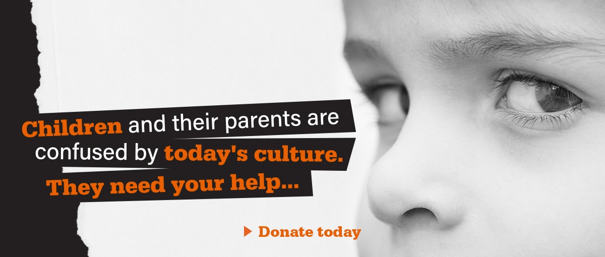 Children and their parents are confused by today's culture. They need your help...