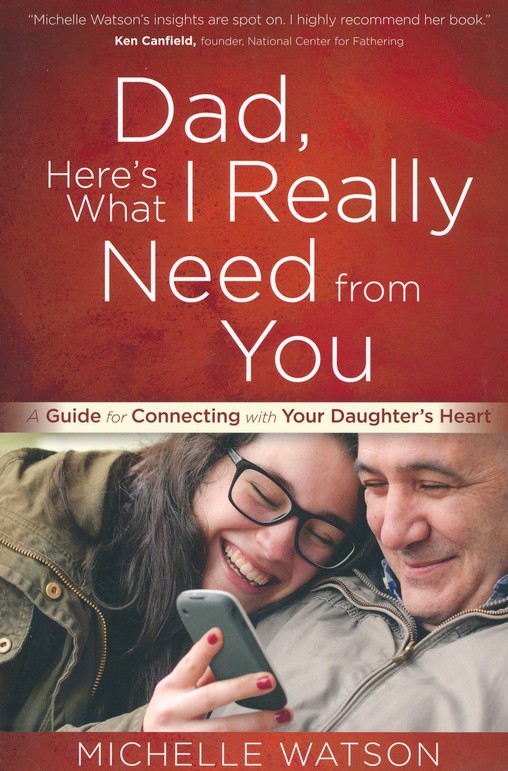 Week 12 C03048B Dad, Here's What I Really Need From You